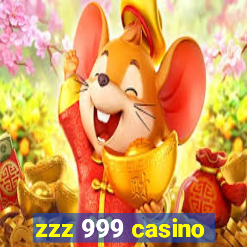 zzz 999 casino